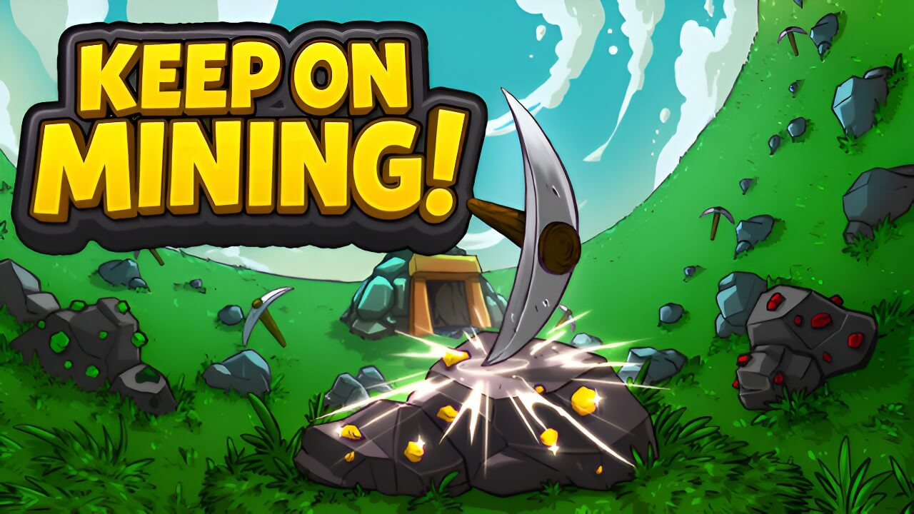 Keep on Mining! background
